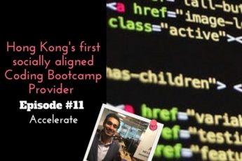 Episode 11 Lavine Hemlani Accelerate Hong Kongs first socially aligned coding bootcamp provider