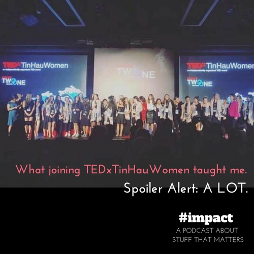 What TEDxTinHauWomen taught me-2