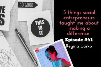 #impact Podcast Episode 41 What social entrepreneurs taught me about making a difference