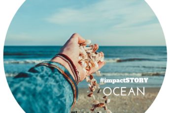 Our community shares their #impactSTORY OCEAN