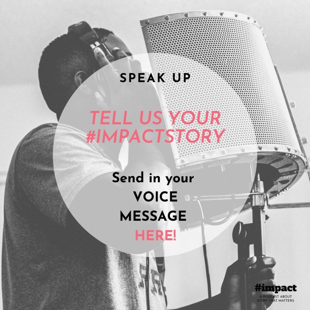 Speak up! Tell us your story & get heard on #impact
