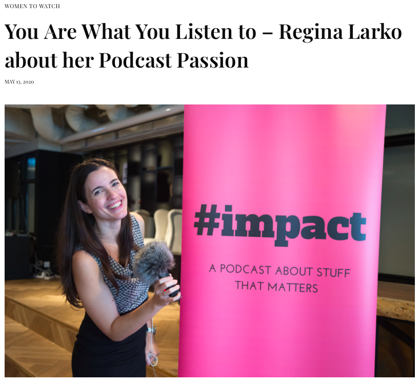 You are what you listen to - Regina Larko about her Podcast Passion