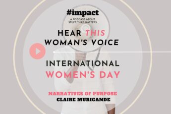 international WOmen's DAY | narratives of purpose Claire murigande